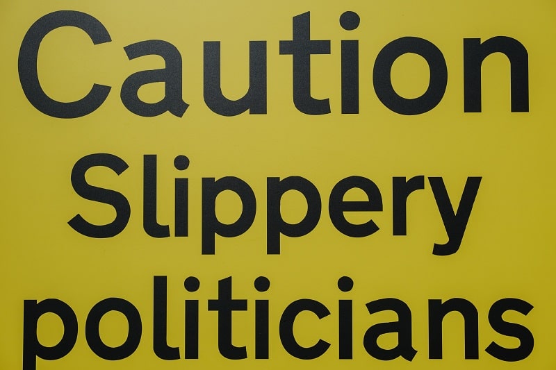 Caution Slippery Politicians