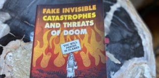 Fake Invisible Catastrophes and Threats of Doom